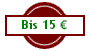 Bis 15 ?